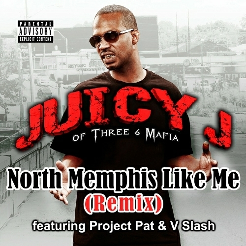 Juicy J - North Memphis Like Me Remix cover
