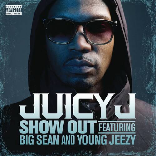 Juicy J - Show Out cover