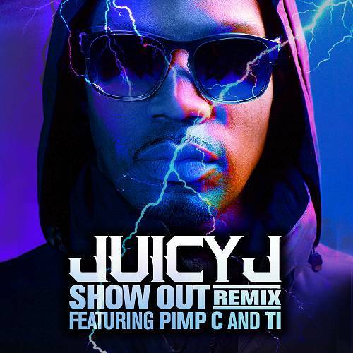 Juicy J - Show Out Remix cover