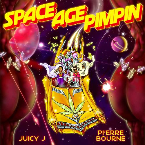 Juicy J & Pi`erre Bourne - Space Age Pimpin cover