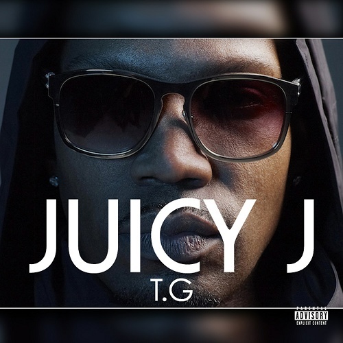 Juicy J - T.G cover