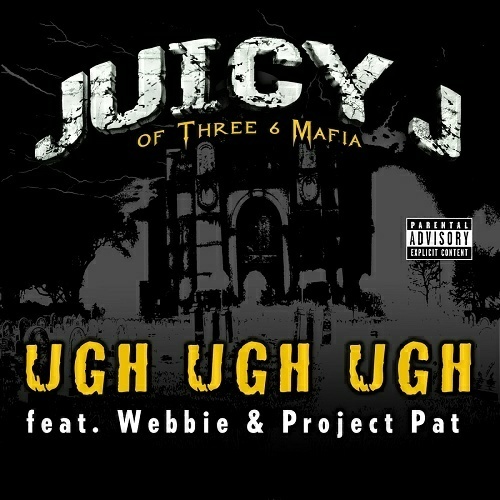 Juicy J - Ugh Ugh Ugh cover