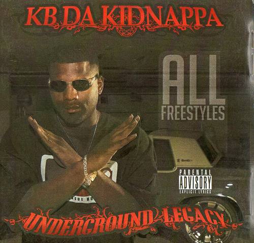 KB Da Kidnappa - Underground Legacy. All Freestyles cover