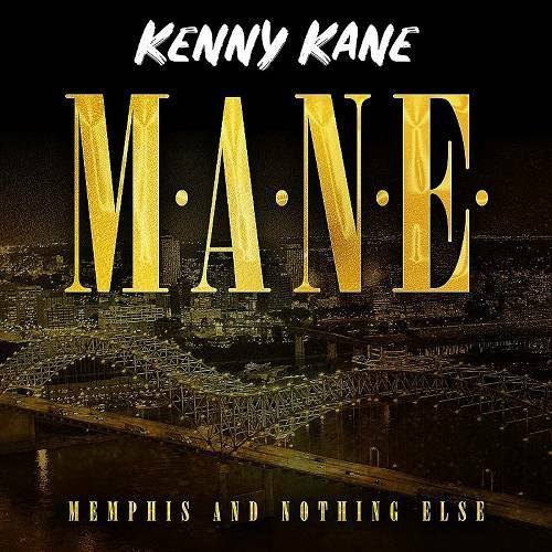 Kenny Kane - M.A.N.E. Memphis And Nothing Else cover