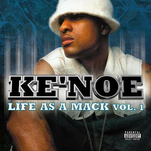 Ke`Noe - Life As A Mack, Vol. 1 cover