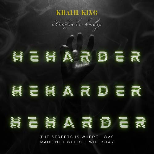 Khalil King - HeHarder cover