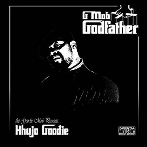Khujo Goodie - G`Mob Godfather cover