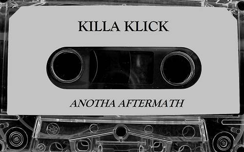 Killa Klick - Anotha Aftermath cover