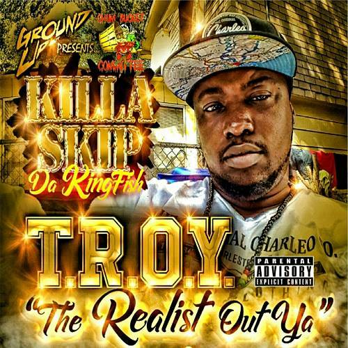 Killa Skip - T.R.O.Y. The Realist Out Ya cover