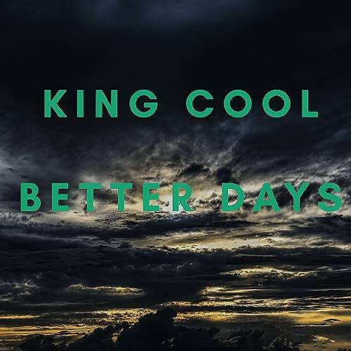 King Cool - Better Days cover