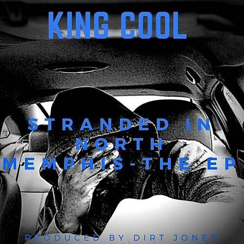 King Cool - Stranded In North Memphis cover