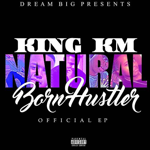 King KM - Natural Born Hustler EP cover