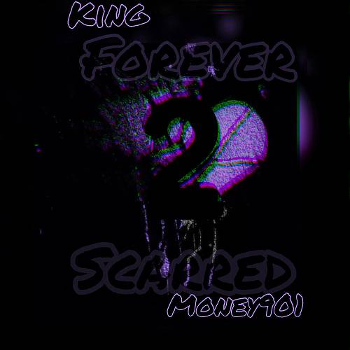 King Money901 - Forever Scarred 2 cover