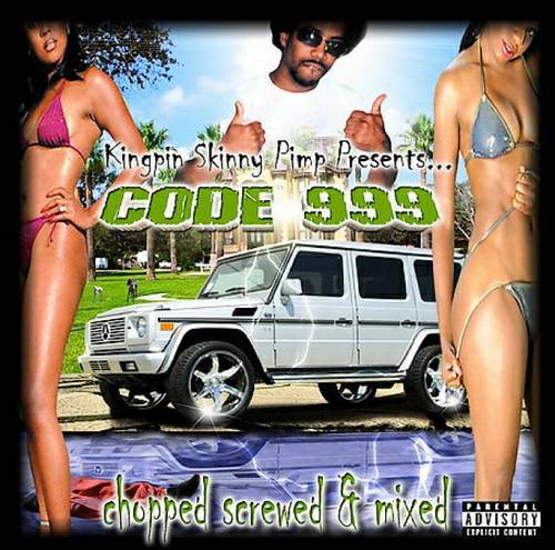 Kingpin Skinny Pimp - Code 999. Chopped, Screwed & Mixed cover