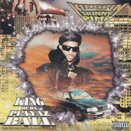 Kingpin Skinny Pimp - King Of Da Playaz Ball cover
