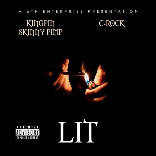 Kingpin Skinny Pimp & C-Rock - Lit cover