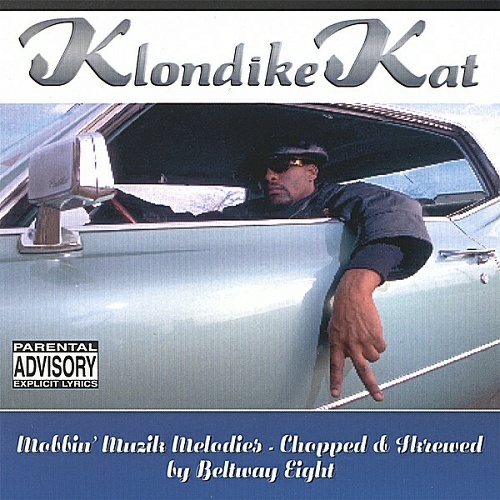 Klondike Kat - Mobbin` Muzik Melodies (chopped & skrewed) cover