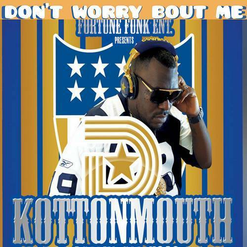 Kottonmouth Jesse - Don`t Worry Bout Me cover