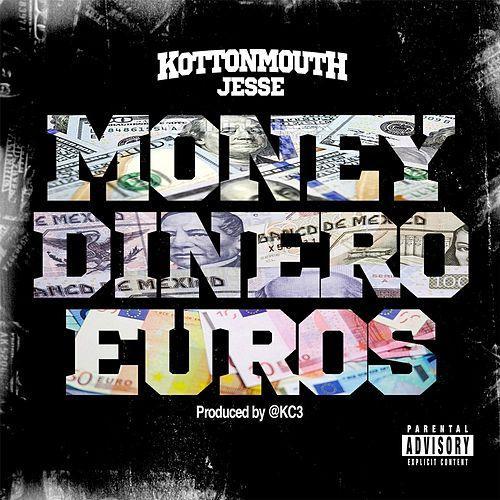 Kottonmouth Jesse - Money Dinero Euros cover