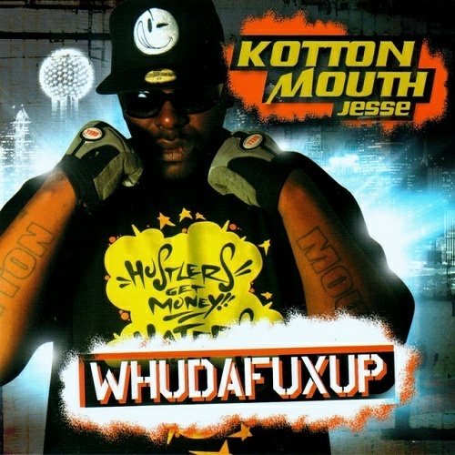 Kottonmouth Jesse - WhuDaFuxUp cover