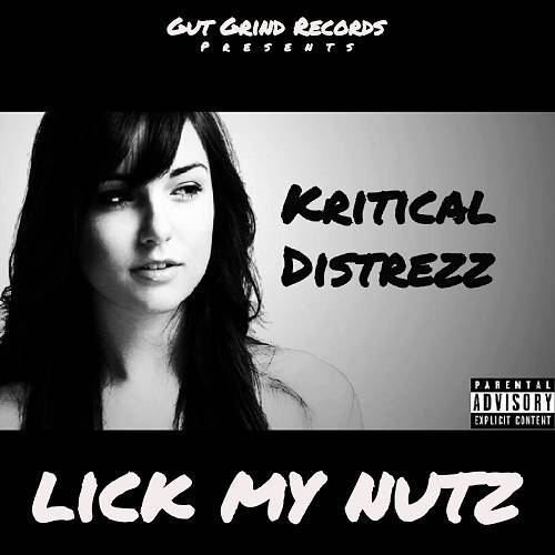 Kritical Distrezz - Lick My Nutz cover