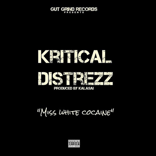 Kritical Distrezz - Miss White Cocaine cover