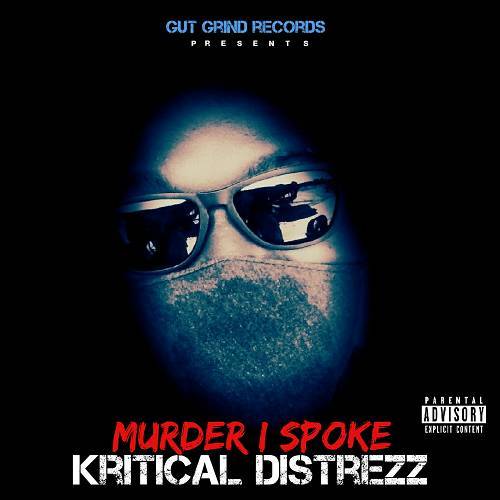 Kritical Distrezz - Murder I Spoke cover