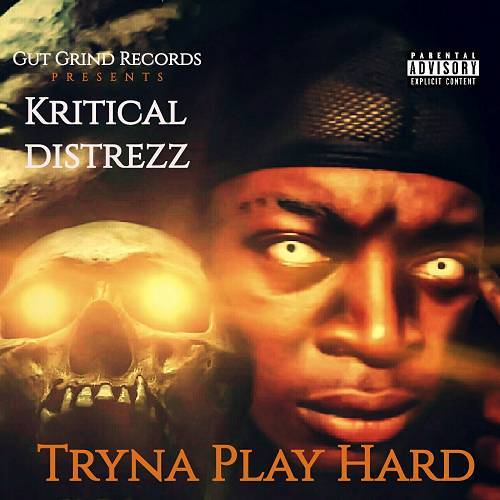Kritical Distrezz - Tryna Play Hard cover