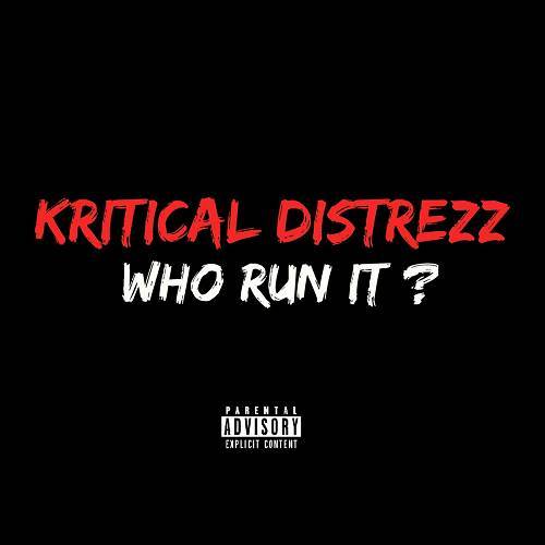 Kritical Distrezz - Who Run It Challenge (Freestyle) cover