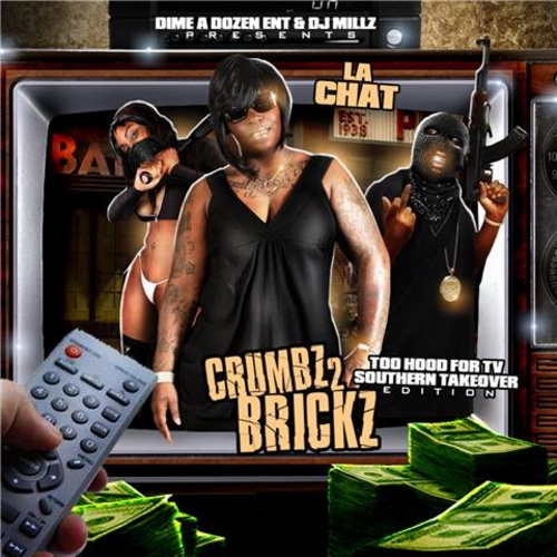 La Chat - Crumbz 2 Brickz. Southern Takeover Edition cover