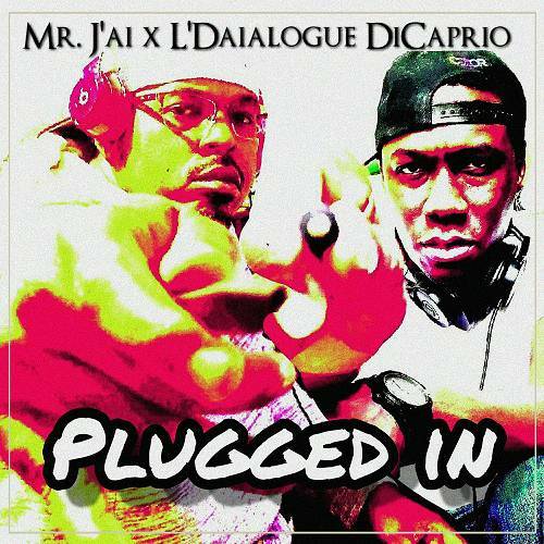 Mr. J'ai & L'Daialogue DiCaprio - Plugged In cover