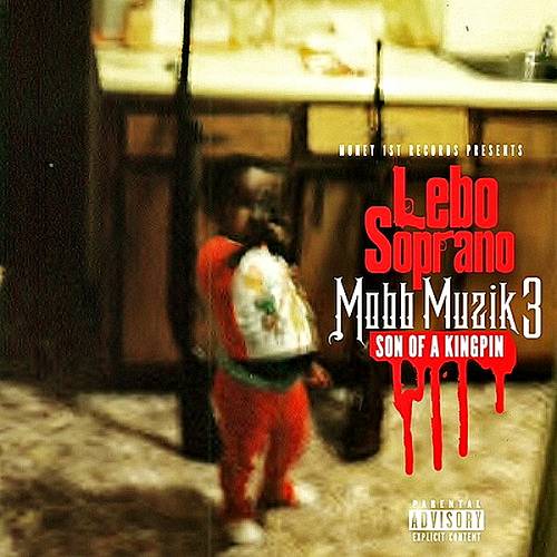 Lebo Soprano - Mobb Muzik 3. Son Of A Kingpin cover
