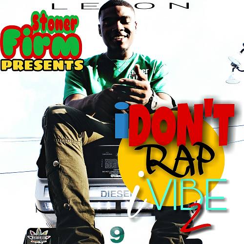 Leon Stonerfirm - I Don`t Rap I Vibe 2 cover