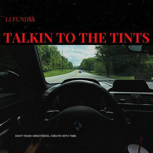 Li Fund$$ - Talkin To The Tints cover