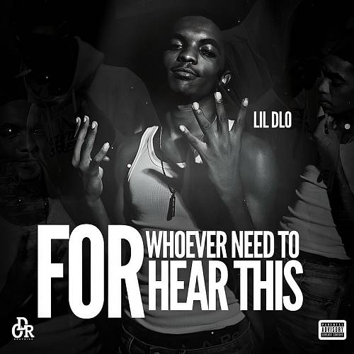 Lil Dlo - For Whoever Need To Hear This cover