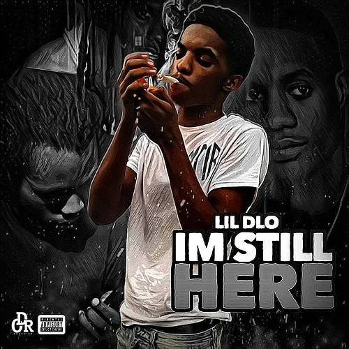 Lil Dlo - Im Still Here cover