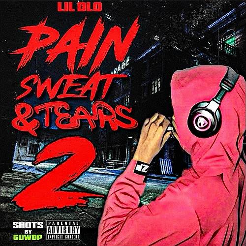 Lil Dlo - Pain, Sweat & Tears 2 cover