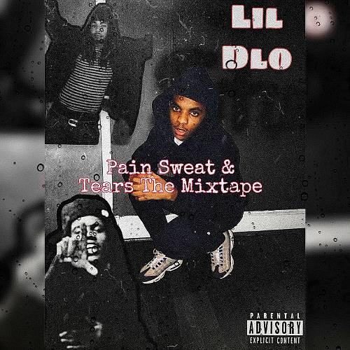 Lil Dlo - Pain, Sweat & Tears cover