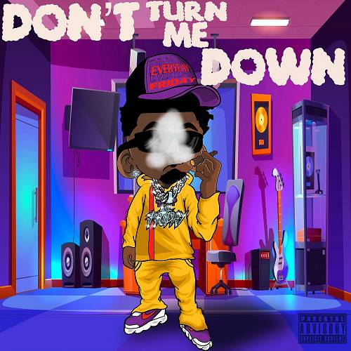 Lil Friday - Don`t Turn Me Down cover