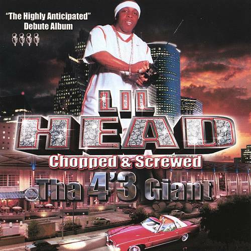 Lil Head - Tha 4'3'' Giant (chopped & screwed) cover
