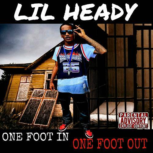 Lil Heady - One Foot In, One Foot Out cover