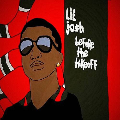 Lil Jo$h - Before The Takeoff cover