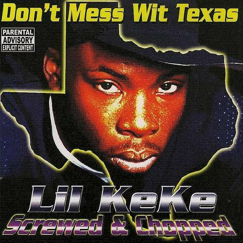 Lil Keke - Don`t Mess Wit Texas (screwed & chopped) cover