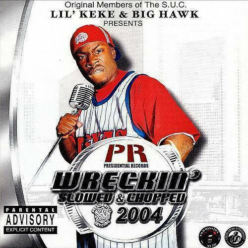 Lil Keke & H.A.W.K. - Wreckin 2004 (slowed & chopped) cover