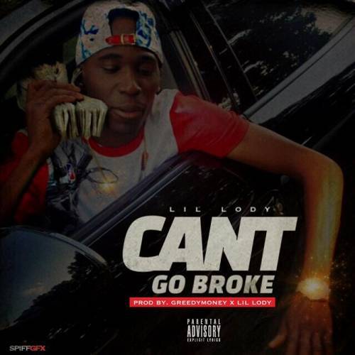 Lil Lody - Cant Go Broke cover