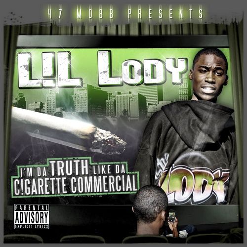 Lil Lody - I`m Da Truth Like Da Cigarette Commercial cover