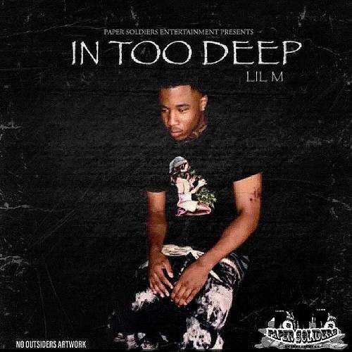 Lil M - In Too Deep cover