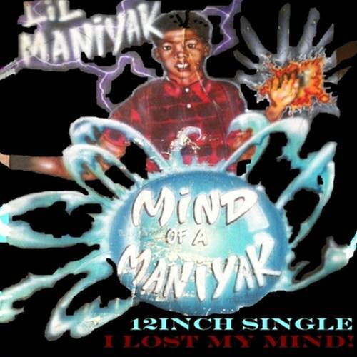 Lil Maniyak - I Lost My Mind! cover