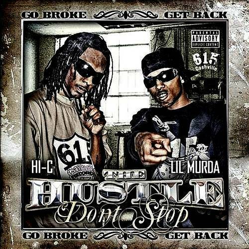 Hi-C & Lil Murda - The Hustle Don`t Stop cover