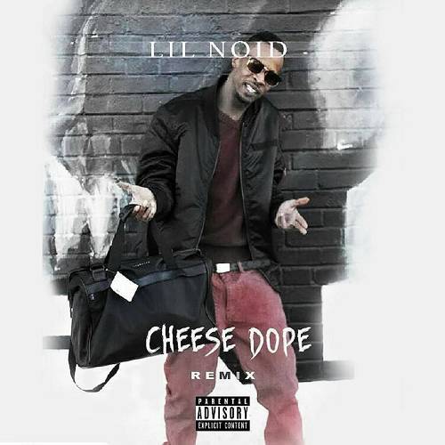 Lil Noid - Cheese Dope Remix cover